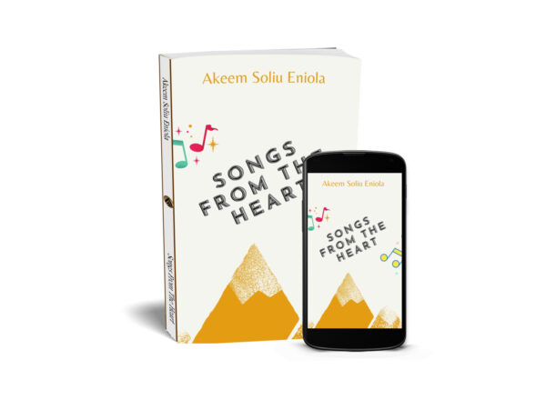 Songs from the heart by Akeem Soliu Eniola