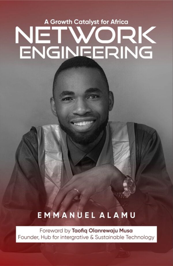 Network Engineering: a growth catalyst for Africa by Emmanuel Alamu