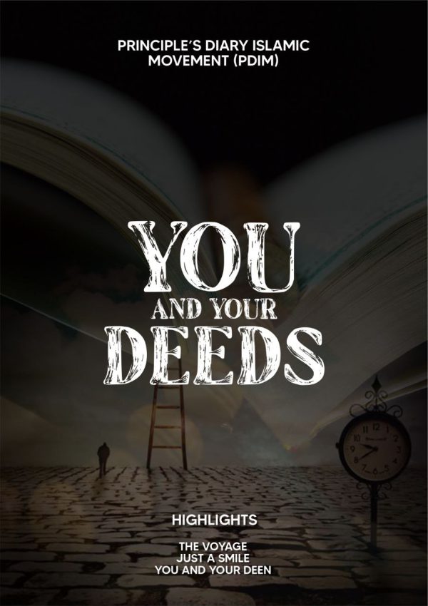 You and Your Deeds by Principle’s Diary Islamic Movement