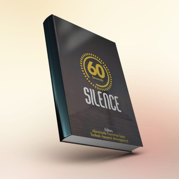 60 Seconds Silence, Edited by Akinrinade Funminiyi Isaac & Taofeek Ayeyemi - Image 3