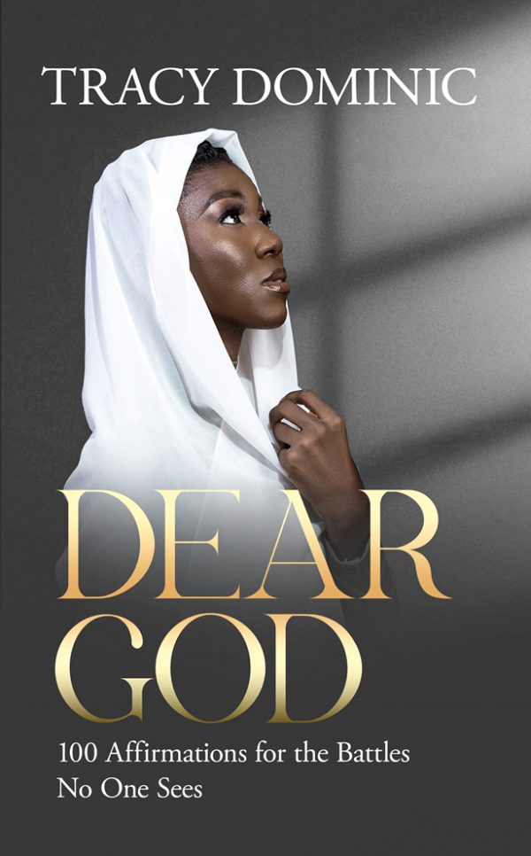 Dear God by Tracy Dominic
