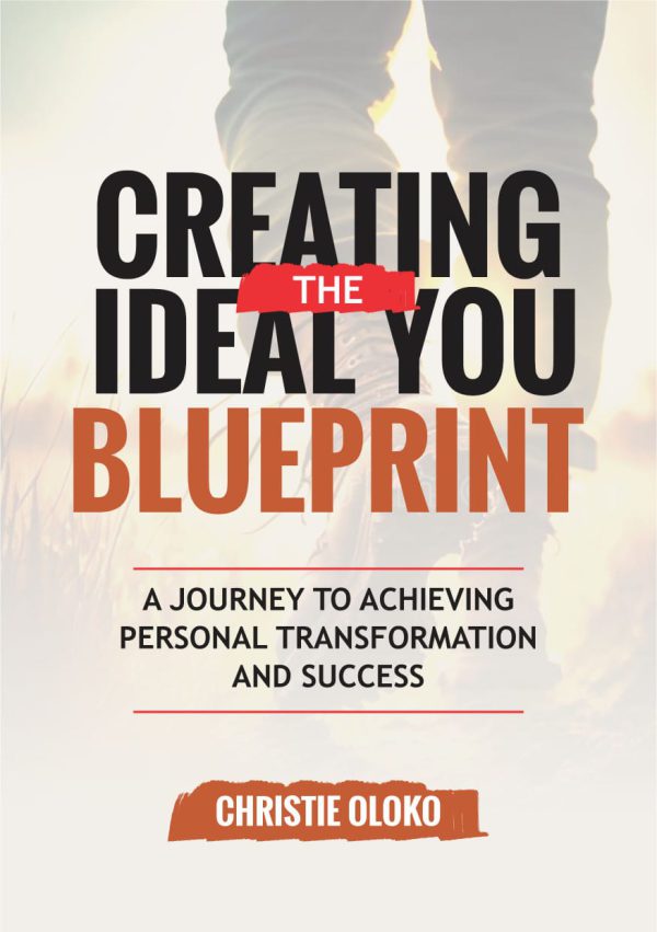 Creating the Ideal You Blueprint by Christie Oloko