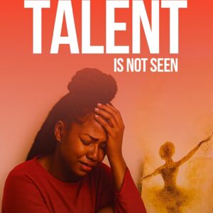 When Your Talent is Not Seen by Iyanuoluwa Blessing Folaji