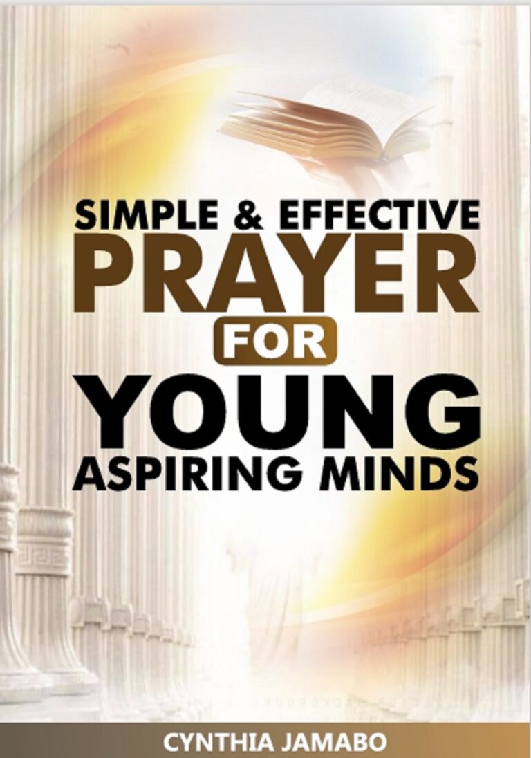 Simple And Effective Prayer (For young aspiring minds) by Cynthia Jamabo